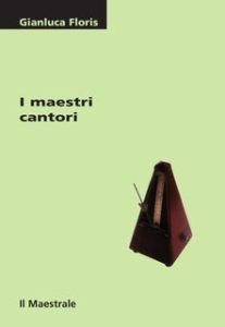 Gianluca Floris – I maestri cantori (2000)