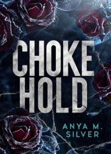 Anya M. Silver – Chokehold (2025)