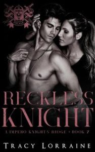 Tracy Lorraine – L’impero Knight’s Ridge Vol. 7. Reckless Knight (2025)