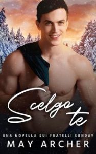 May Archer – I Fratelli Sunday Vol. 3. Scelgo te (2025) May Archer – I Fratelli Sunday Vol. 3. Scelgo te (2025)