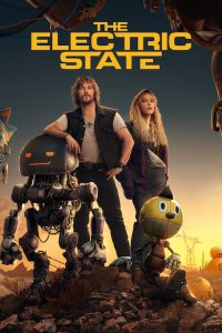 The Electric State [HD] (2025) Streaming + Download