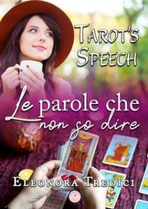 Eleonora Tredici – Tarot’s Speech. Le parole che non so dire (2025)