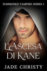 Jade Christy – Summoned Vampire Vol. 1. L’Ascesa di Kane (2025)