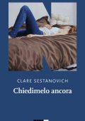 Clare Sestanovich - Chiedimelo ancora (2025)