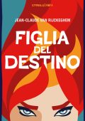 Jean-claude Van Rijckeghem - Figlia del destino (2025)