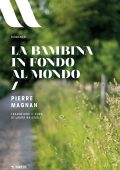 Pierre Magnan - La bambina in fondo al mondo (2023)