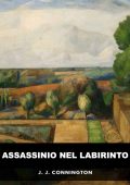 J.J. Connington - Assassinio nel labirinto (2025)