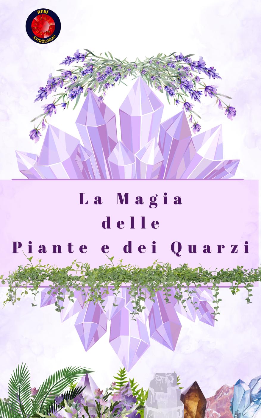 Alina Rubi – La Magia delle Piante e dei Quarzi (2025)