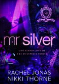 Rachel Jonas, Nikki Thorne - Mr. Silver. Uno standalone di I re di Cypress Pointe (2025)
