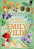 Heather Fawcett - La mappa dell'altrove di Emily Wilde (2025)
