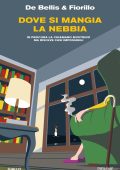 Stefano De Bellis, Edgardo Fiorillo - Dove si mangia la nebbia (2025)