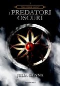 Julia Sienna - The Dark Hunt Vol. 1. I Predatori Oscuri (2013)