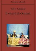 Bruce Chatwin - Il viceré di Ouidah (2025)