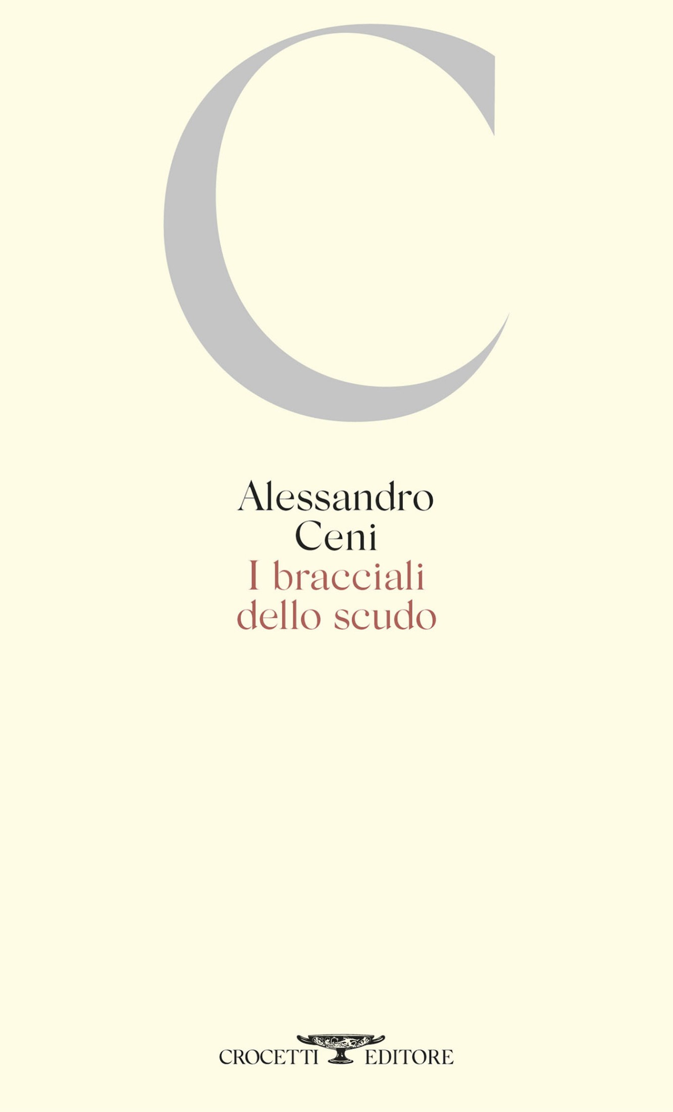 Alessandro Ceni – I bracciali dello scudo (2025)