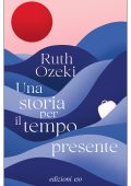 Ruth Ozeki - Una storia per il tempo presente (2025)