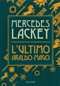 Mercedes Lackey - L'ultimo araldo-mago (2025)