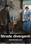 Rose Wilder Lane - Strade divergenti (2025)