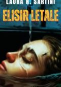 Laura H. Sartini - Sui graffi della psiche Vol. 3. Elisir letale (2025)