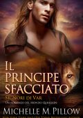 Michelle M. Pillow - Signori di Var Vol. 2. Il principe sfacciato (2025)