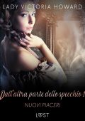 Lady Victoria Howard - Dall'altra parte dello specchio Vol. 1. Nuovi piaceri (2025)