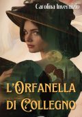 Carolina Invernizio - L'orfanella di Collegno (2025)