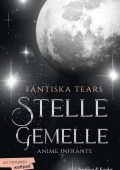 Fantiska Tears - Stelle gemelle Vol. 1. Anime infrante (2025)