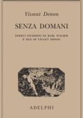 Dominique-Vivant Denon - Senza domani (2015)