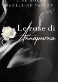 Lise Gold, Madeleine Taylor - Le rose di Annapurna (2025)