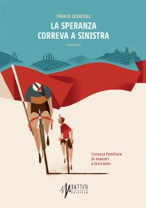 Franco Quercioli – La speranza correva a sinistra (2024)