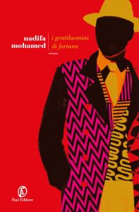 Nadifa Mohamed – I gentiluomini di fortuna (2025)