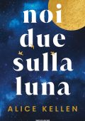 Alice Kellen - Noi due sulla Luna (2025)