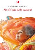 Claudiléia Lemes Dias - Morfologia delle passioni (2025)