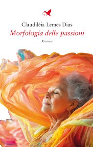 Claudiléia Lemes Dias – Morfologia delle passioni (2025)