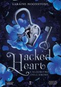 Laraine Moonstone - Hacked Heart. L’algoritmo dell’amore (2025)