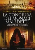 Carmelo Nicolosi De Luca - La congiura dei monaci maledetti (2017)