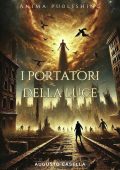 Augusto Casella - I Portatori della luce (2025)