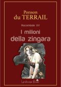 Alexis Ponson Du Terrail - Rocambole XV. I milioni della zingara (2024)