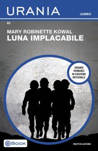 Mary Robinette Kowal – Luna implacabile (2025)