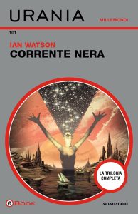 Ian Watson – Corrente nera. La trilogia completa (2025)
