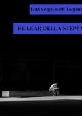 Ivan Sergeyevich Turgenev - Re Lear della steppa (2025)