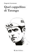 Eugenio Lorenzano - Quel cappellino di Tarangu (2025)