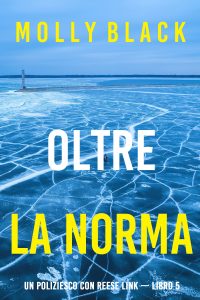 Molly Black – Oltre la norma. Reese Link Libro 5 (2024)