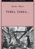 Sándor Márai – Terra, terra!… (2014)