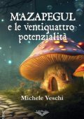 Michele Veschi - Mazapegul e le ventiquattro potenzialità (2025)