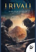 Daniela Piazza - Fieschi e Doria. Saga di una rivalità Vol. 3. I rivali (2025)