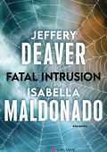 Jeffrey Deaver, Isabella Maldonado - Fatal Intrusion (2025)