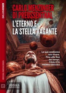 Carlo Menzinger Di Preussenthal – L’eterno e la stella vagante (2025)
