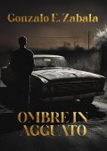 Gonzalo Enrique Zabala - Ombre in Agguato (2025)