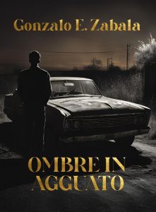 Gonzalo Enrique Zabala – Ombre in Agguato (2025)