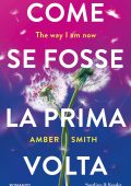 Amber Smith - Come se fosse la prima volta (2025)
